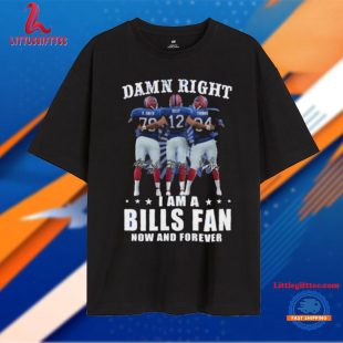 Damn Right I Am A Buffalo Bills Smith Kelly And Thomas Fan Now And Forever Signatures Unisex T Shirt