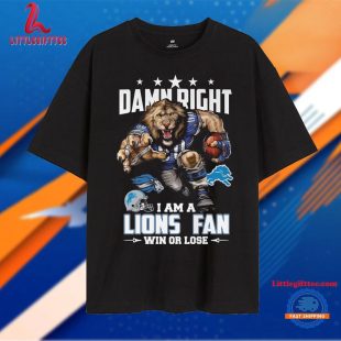 Damn Right Mascot I Am A Detroi Lions Fans Win Or Lose Unisex T Shirt