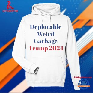 Deplorable Weird Garbage Trump 2024 T Shirt