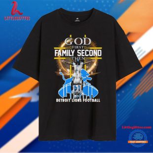 Detroit Lions Football God First Family Second New Unisex T Shirt