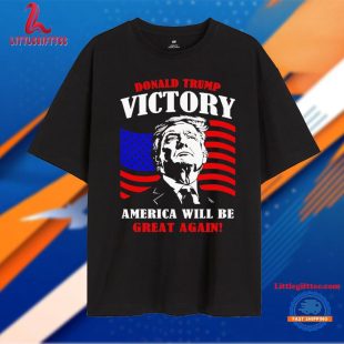 Donald Trump Victory America Will Be Great Again Unisex T Shirt