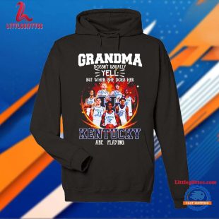 Grandma Doesn’t Usually Yell but When She Does Her Kentucky Are Playing Unisex T Shirt