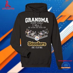 Grandma Doesn’t Usually Yell But When She Does Her Pittsburgh Steelers Are Playing Signatures 2024 Unisex T Shirt