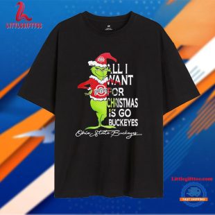 Grinch All I Want For Christmas Is Go Ohio State Buckeyes Xmas 2024 Unisex T Shirt