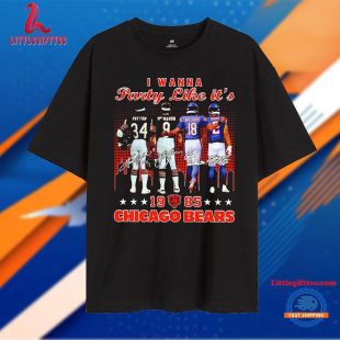 I Wanna Party Like It’s 1985 Chicago Bears Payton Mcmahon Williams Moore Unisex T Shirt