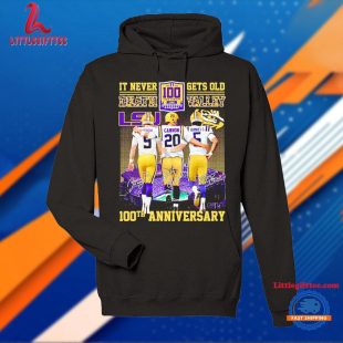 Lsu Tigers It Never Gets Old Death Valley 100th Anniversary Burrow Cannon Daniels Unisex T Shirt