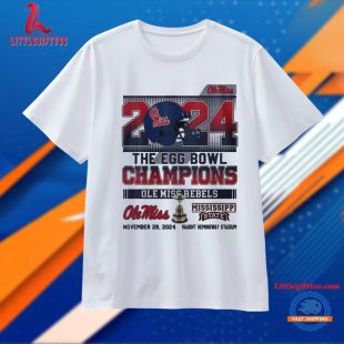 Ole Miss Rebels 2024 The Egg Bowl Champions Ole Miss Vs Mississippi State November 29 2024 T Shirt