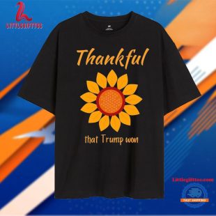 Thankful That Trump Won 2024 Election Thanksgiving T Shirt