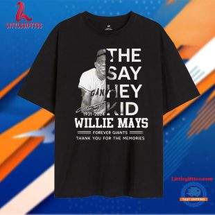 The Say Hey Kid Willie Mays 1931-2024 Forever Giants Signature Thank You For The Memories T Shirt