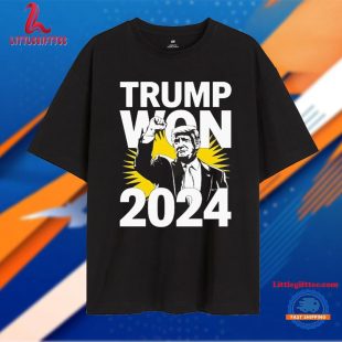 Trump Elected President Trump Won 2024 T Shirt