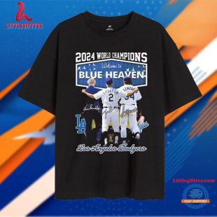 2024 World Champions Welcome To Blue Heaven Los Angeles Dodgers Signatures T Shirt