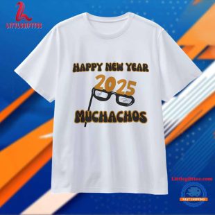 2025 Happy New Year Muchachos Unisex T Shirt