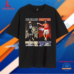 Colorado Buffaloes on Saturdays Denver Broncos on Sundays Unisex T Shirt