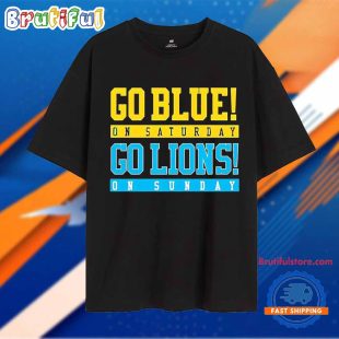 Go Blue on Saturday Go Lions on Sunday Wolverine and Lions Unisex T Shirt