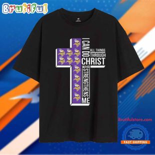 I Can Do All Things Through Christ Who Strengthens Me Minnesota Vikings 2024 Unisex T Shirt