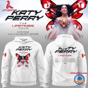 Katy Perry Limited The Lifetime Tour 2025 Canada Hoodie Shirt