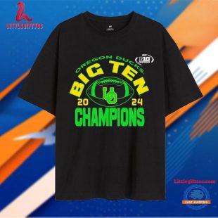 Oregon Ducks 2024 Big Ten Champions Football Unisex T Shirt